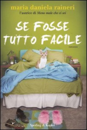 Se fosse tutto facile - M. Daniela Raineri