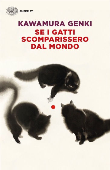 Se i gatti scomparissero dal mondo - Genki Kawamura