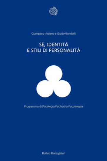 Sé, identità e stili di personalità - Giampiero Arciero - Guido Bondolfi