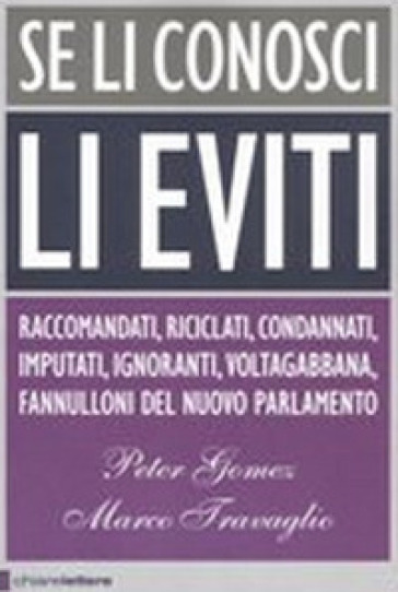 Se li conosci li eviti - Peter Gomez - Marco Travaglio