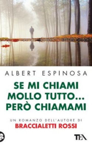 Se mi chiami mollo tutto... però chiamami - Albert Espinosa