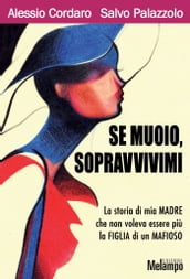 Se muoio, sopravvivimi