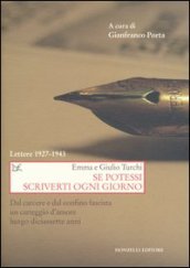 Se potessi scriverti ogni giorno. Lettere 1927-1943