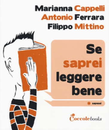 Se saprei leggere bene - Marianna Cappelli - Antonio Ferrara - Filippo Mittino