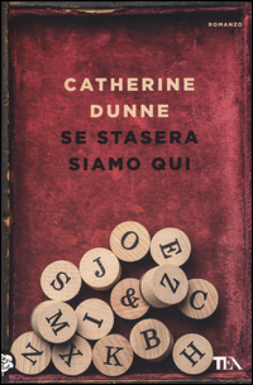 Se stasera siamo qui - Catherine Dunne