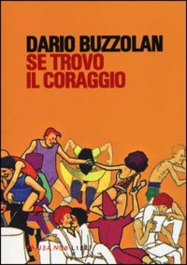 Se trovo il coraggio - Dario Buzzolan