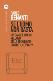 Se l uomo non basta. Speranze e timori nell uso della tecnologia contro il Covid-19