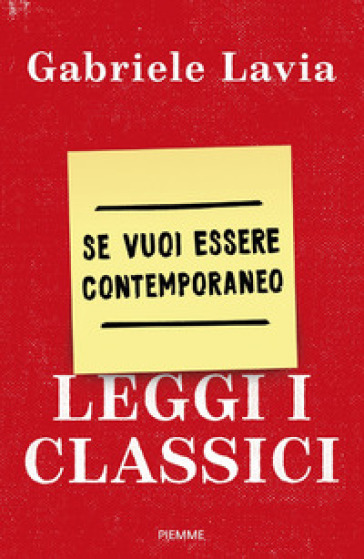 Se vuoi essere contemporaneo leggi i classici - Gabriele Lavia