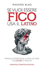 Se vuoi essere fico usa il latino