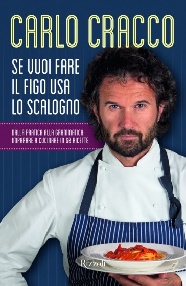 Se vuoi fare il figo usa lo scalogno (bundle online) - Carlo Cracco