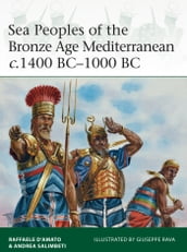 Sea Peoples of the Bronze Age Mediterranean c.1400 BC1000 BC