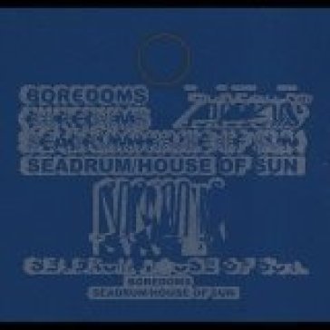 Seadrum/house of sun - Boredoms