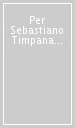 Per Sebastiano Timpanaro. Il linguaggio, le passioni, la storia