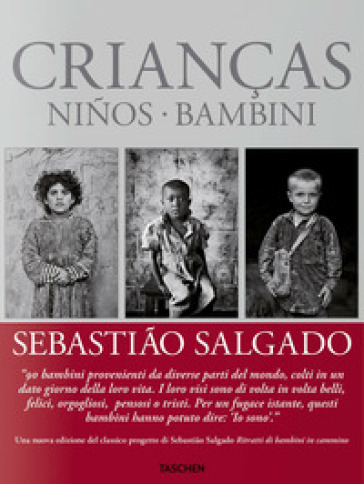 Sebastiao Salgado. Crianças. Ediz. italiana, spagnola e portoghese - Lélia Wanick Salgado
