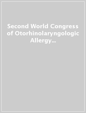 Second World Congress of Otorhinolaryngologic Allergy Endoscopy and Laser Surgery (Athens, 20-23 June 2001). Con CD-ROM