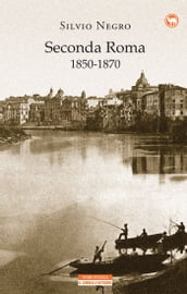 Seconda Roma 1850-1870