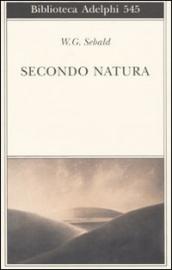 Secondo natura. Un poema degli elementi