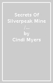 Secrets Of Silverpeak Mine / Misty Hollow Massacre