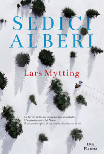 Sedici alberi - Lars Mytting