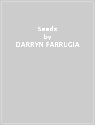 Seeds - DARRYN FARRUGIA