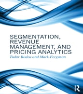 Segmentation, Revenue Management and Pricing Analytics