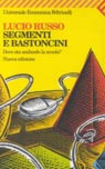 Segmenti e bastoncini. Dove sta andando la scuola? - Lucio Russo