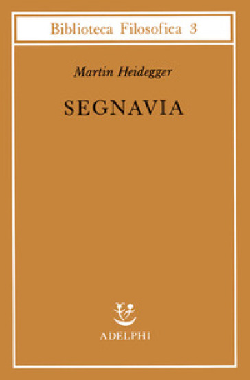 Segnavia - Martin Heidegger