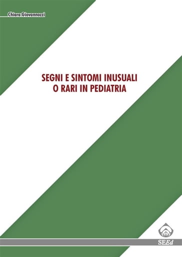 Segni e sintomi inusuali o rari in pediatria - Chiara Giovannozzi