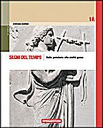 Segni del tempo. Vol. 2A-2B. Per le Scuole superiori (2 vol.) - Giovanna Daverio Rocchi - Giovanni Daverio