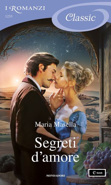 Segreti d'amore (I Romanzi Classic) - Maria Masella