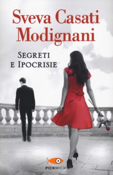 Segreti e ipocrisie - Sveva Casati Modignani