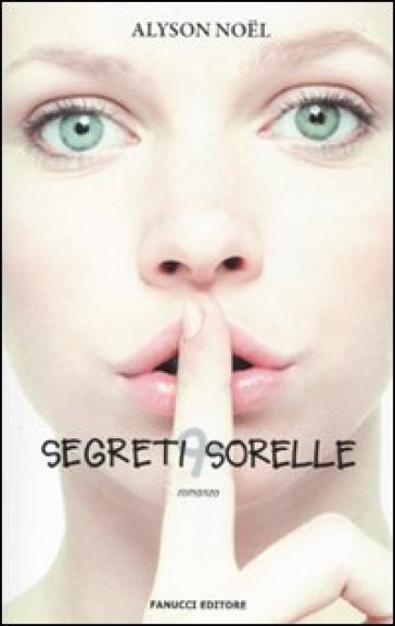 Segreti & sorelle - Alyson Noel