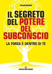 Il Segreto del potere del subconscio