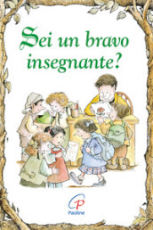 Sei un bravo insegnante? Ediz. illustrata