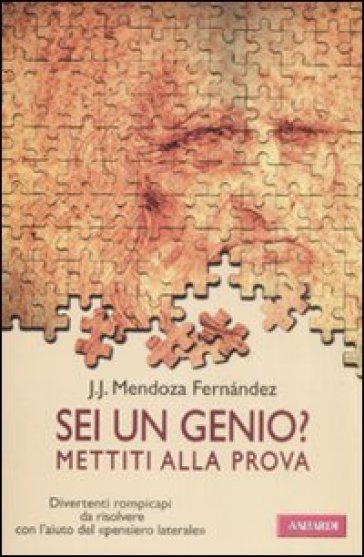 Sei un genio? Mettiti alla prova - J.J. Mendoza Fernandez