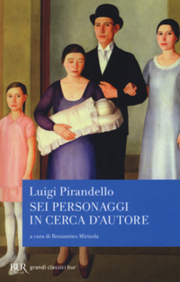 Sei personaggi in cerca d'autore - Luigi Pirandello