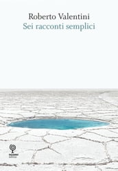 Sei racconti semplici