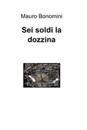 Sei soldi la dozzina