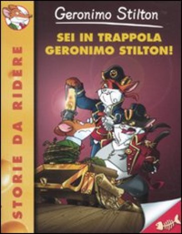 Sei in trappola Geronimo Stilton! - Geronimo Stilton