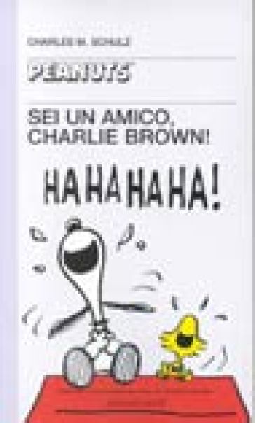 Sei un amico, Charlie Brown! - Charles Monroe Schulz