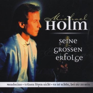 Seine grossen erfolge - MICHAEL HOLM