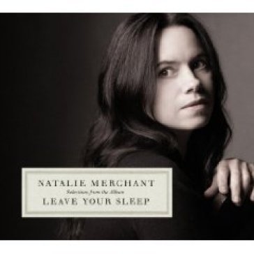 Selections from the album leav - Natalie Merchant