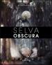 Selva obscura. Ediz. multilingue