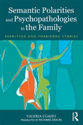 Semantic Polarities and Psychopathologies in the Family