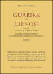 Seminari, dimostrazioni, conferenze. 1: Guarire con l Ipnosi