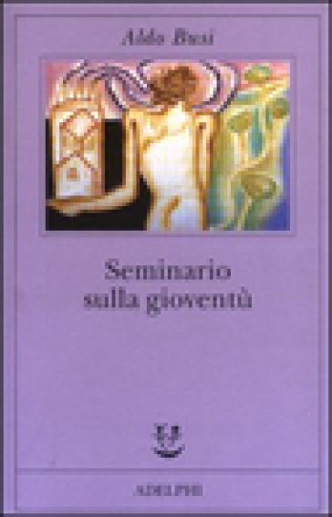 Seminario sulla gioventù - Aldo Busi