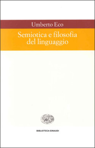 Semiotica e filosofia del linguaggio - Umberto Eco