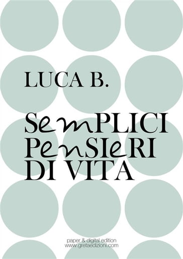 Semplici pensieri di vita - Luca B.