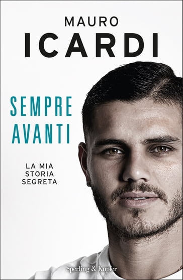 Sempre avanti - Mauro Icardi