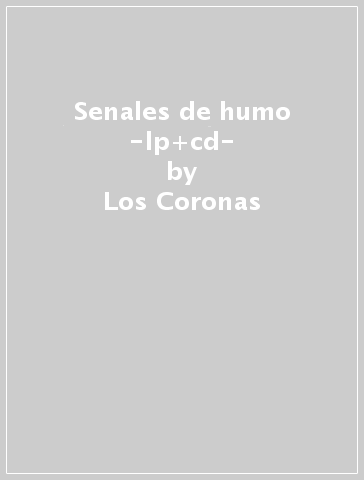 Senales de humo -lp+cd- - Los Coronas